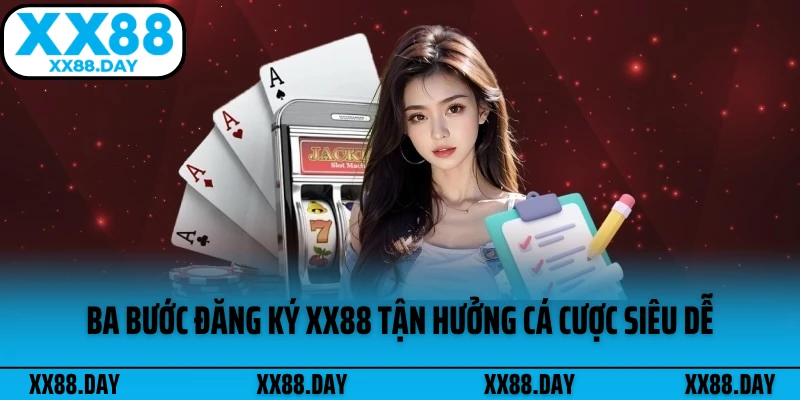 ba-buoc-dang-ky-xx88-tan-huong-ca-cuoc-sieu-de