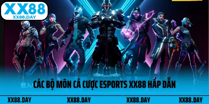cac-bo-mon-ca-cuoc-esports-xx88-hap-dan