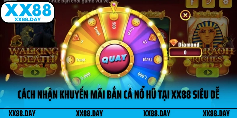 cach-nhan-khuyen-mai-ban-ca-no-hu-tai-xx88-sieu-de