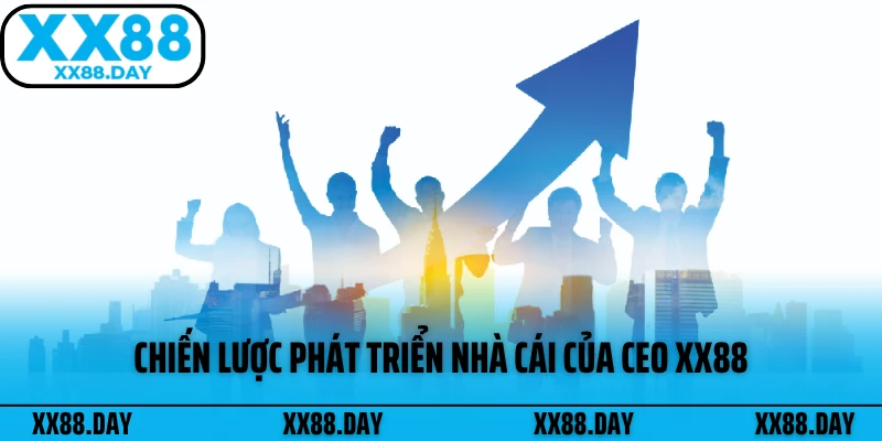 chien-luoc-phat-trien-nha-cai-cua-ceo-xx88