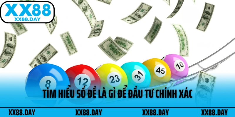 tim-hieu-so-de-la-gi-de-dau-tu-chinh-xac