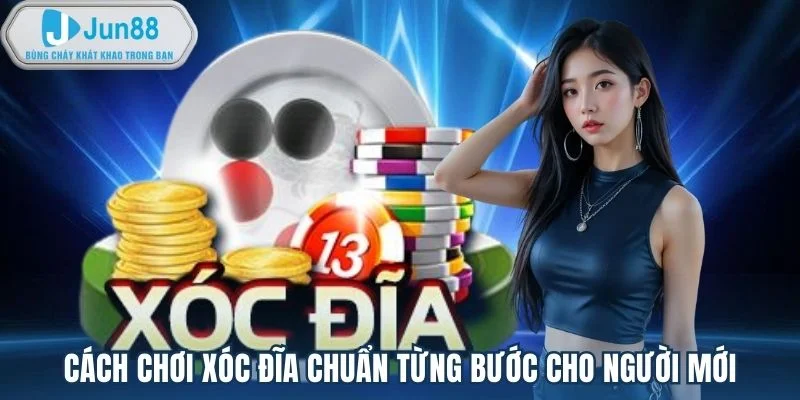 Cách chơi xóc đĩa chuẩn từng bước cho người mới Cách chơi xóc đĩa chuẩn từng bước cho người mới