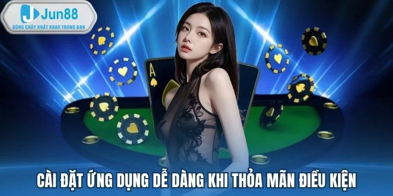 Cài đặt ứng dụng dễ dàng khi thỏa mãn điều kiện Cài đặt ứng dụng dễ dàng khi thỏa mãn điều kiện